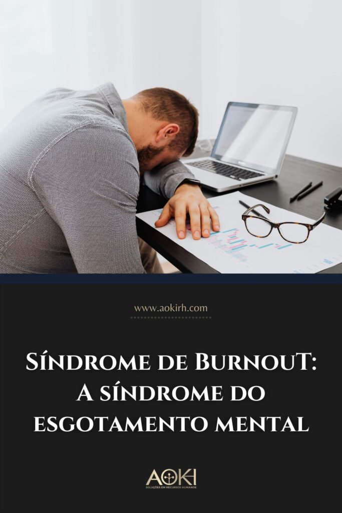 Síndrome de Burnout - A síndrome do esgotamento mental