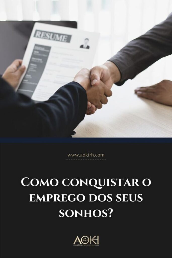 Como conquistar o emprego dos seus sonhos_ - Aoki RH