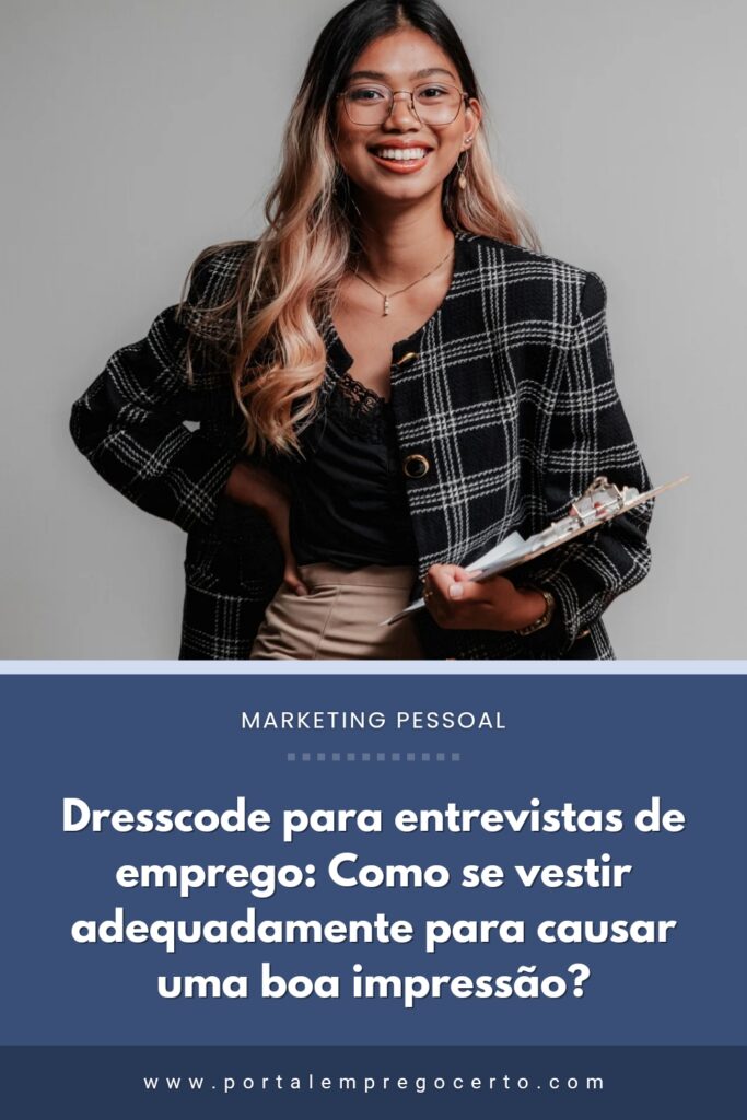 Dresscode para entrevistas de emprego - Como se vestir adequadamente para causar uma boa impressão?