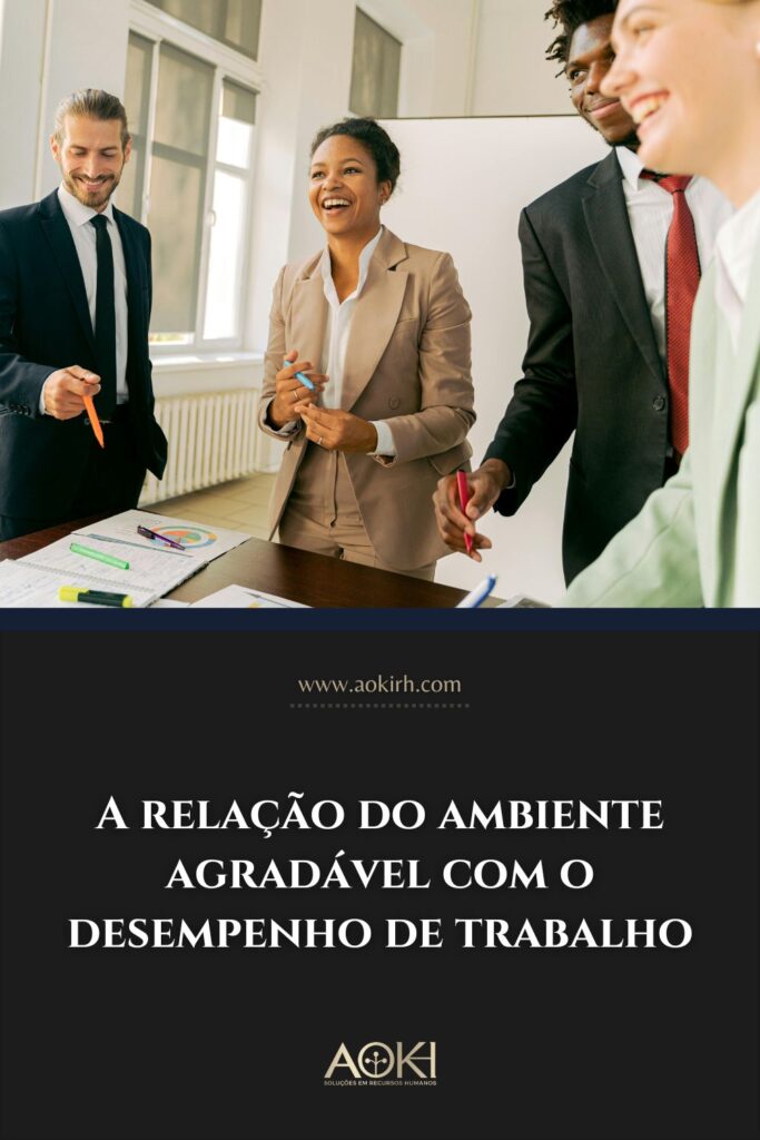A relação do ambiente agradável com o desempenho de trabalho