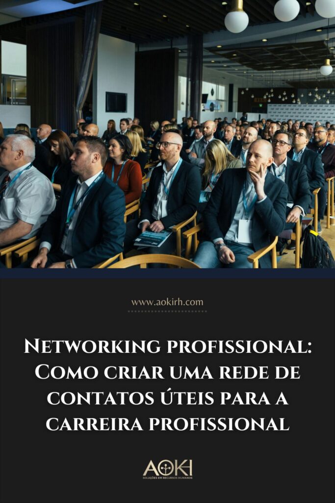 Networking profissional: Como criar uma rede de contatos úteis para a carreira profissional