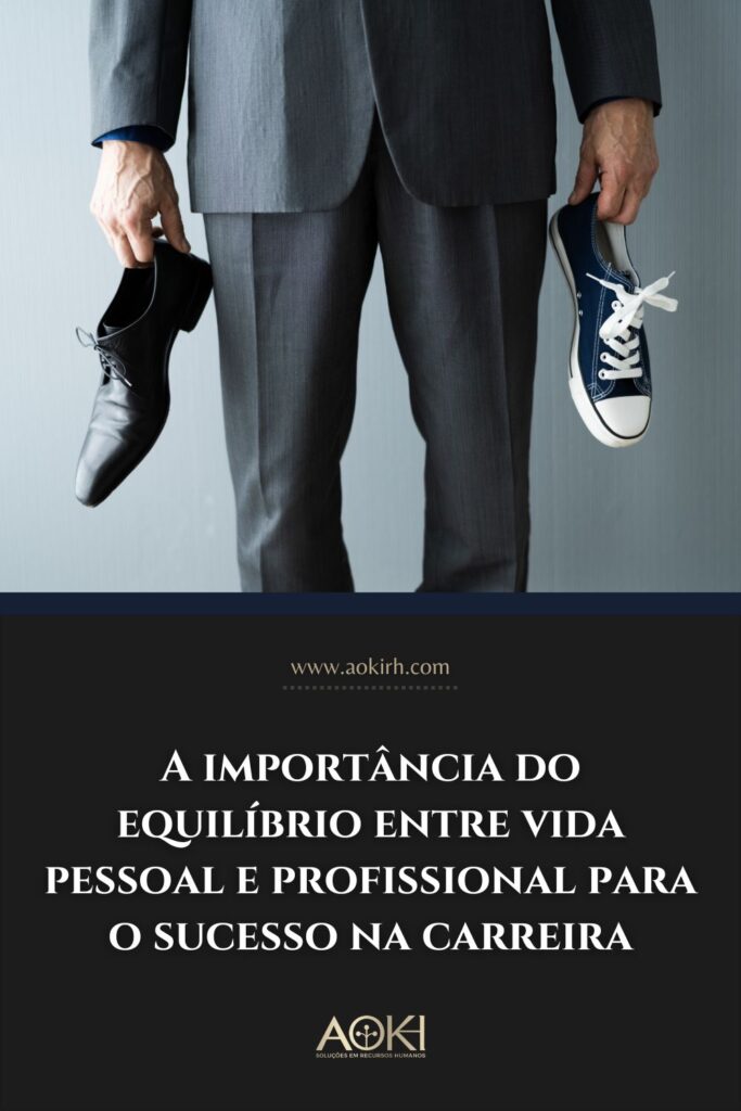 A importância do equilíbrio entre vida pessoal e profissional para o sucesso na carreira