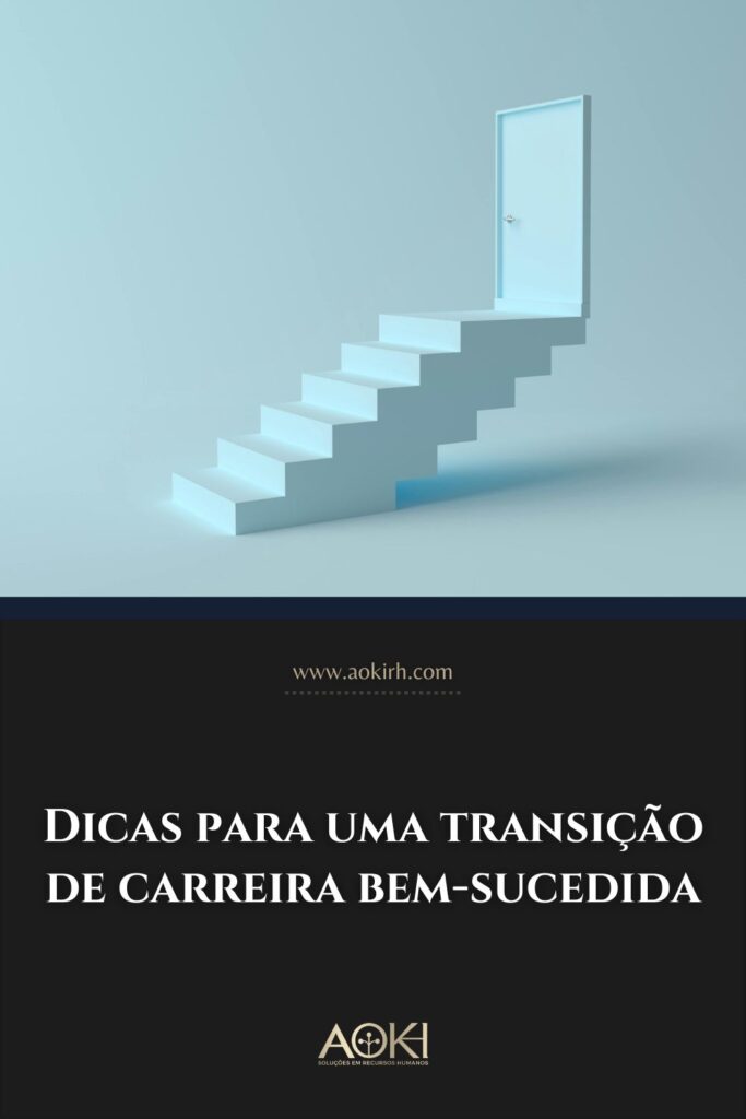 Dicas para uma transição de carreira bem-sucedida