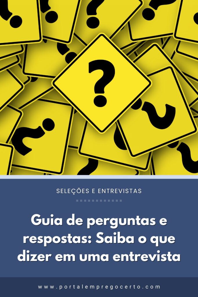 Guia de perguntas e respostas: Saiba o que dizer em uma entrevista