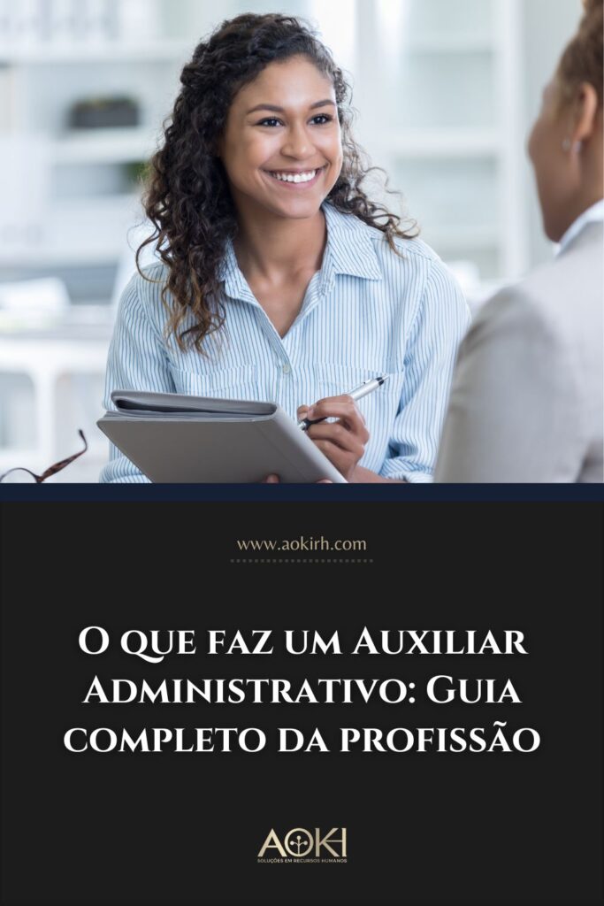 O que faz um Auxiliar Administrativo Guia completo da profissão