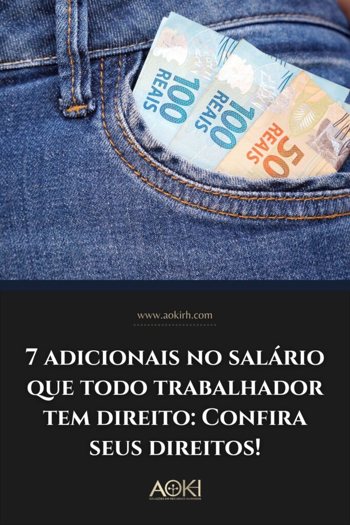 7 adicionais no salário que todo trabalhador tem direito: Confira seus direitos!