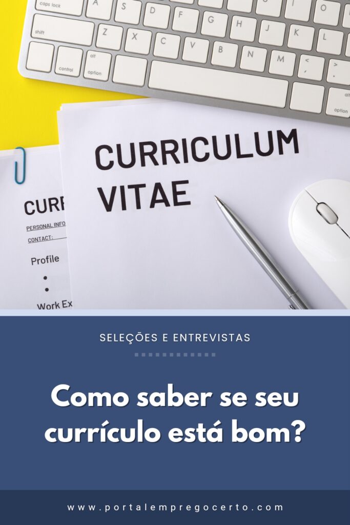 Como saber se seu currículo está bom?