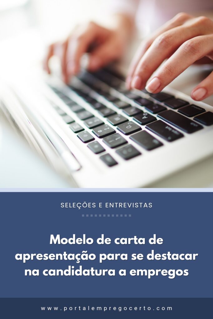Modelo de carta de apresentação para se destacar na candidatura a empregos