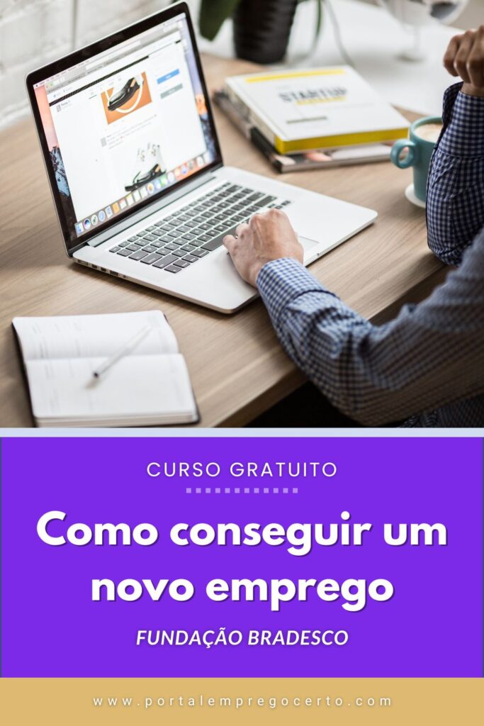 Curso Gratuito Fundação Bradesco: Como conseguir um novo emprego