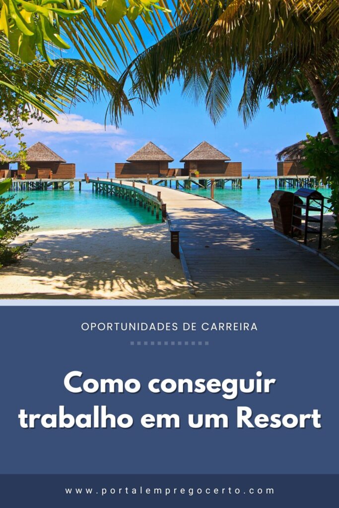 Como conseguir trabalho em um Resort