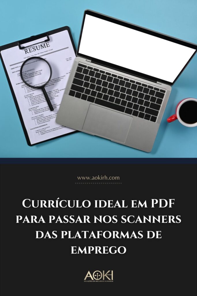 Currículo ideal em PDF para passar nos scanners das plataformas de emprego