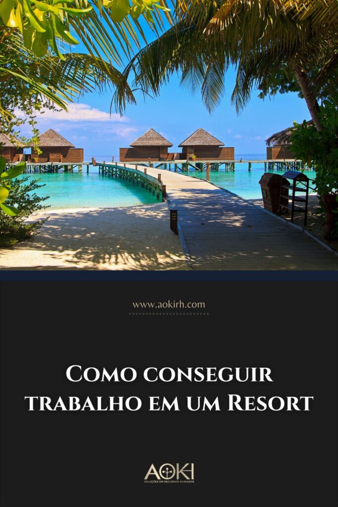 Como conseguir trabalho em um Resort
