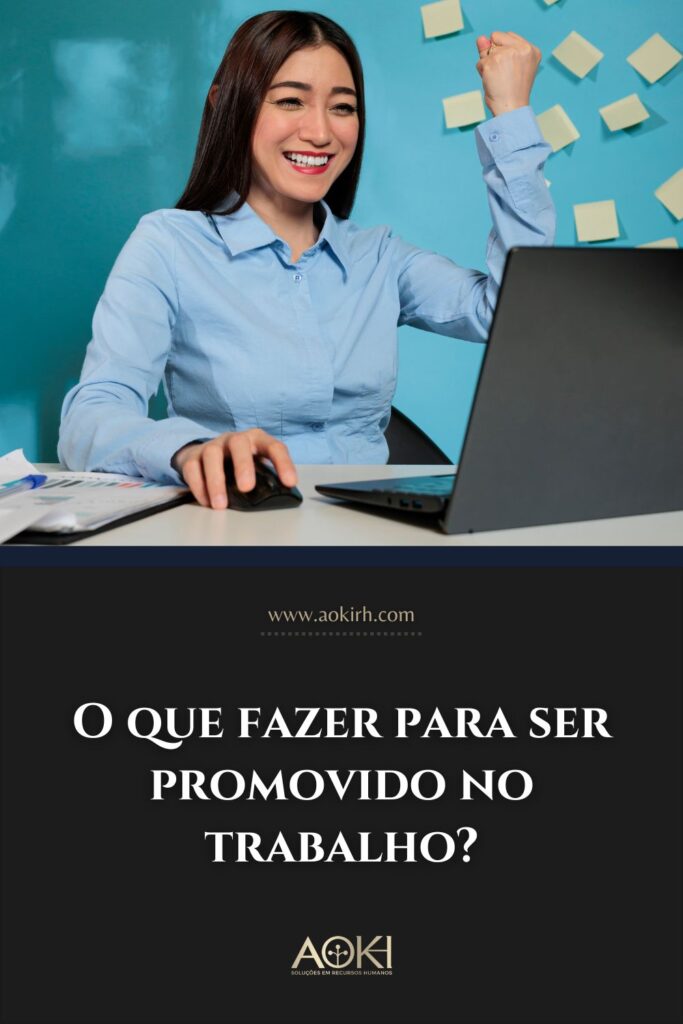 O que fazer para ser promovido no trabalho?