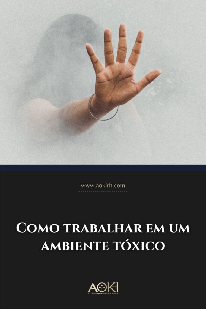Como trabalhar em um ambiente tóxico