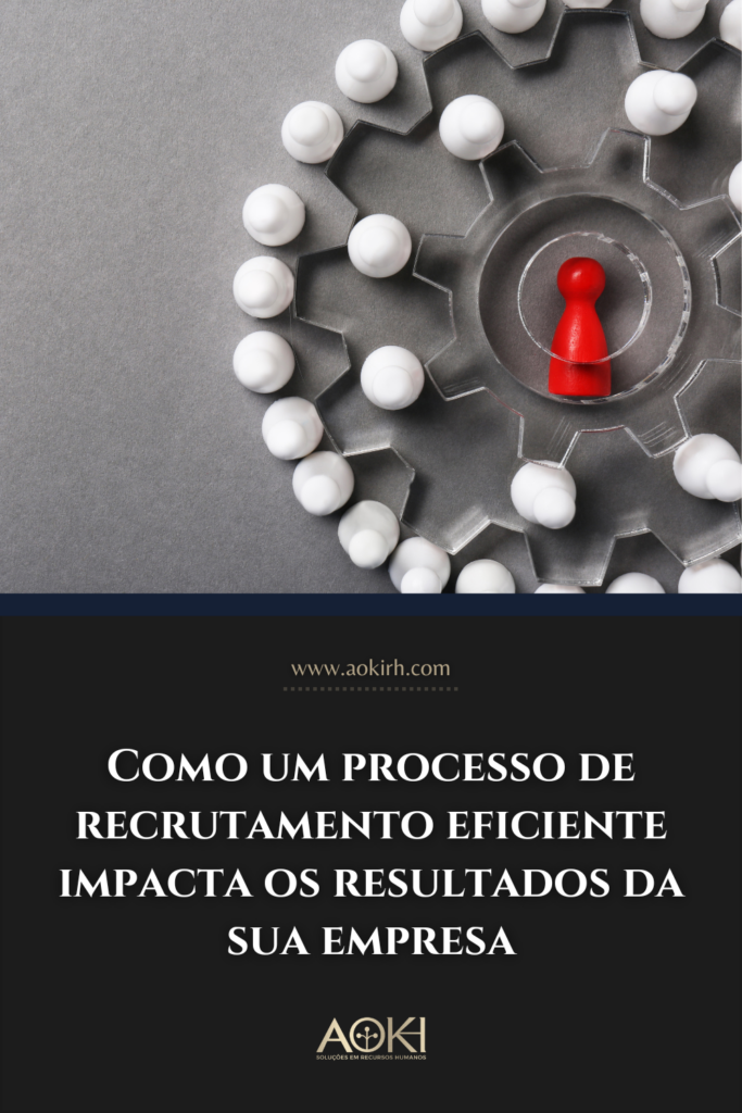 Como um processo de recrutamento eficiente impacta os resultados da sua empresa