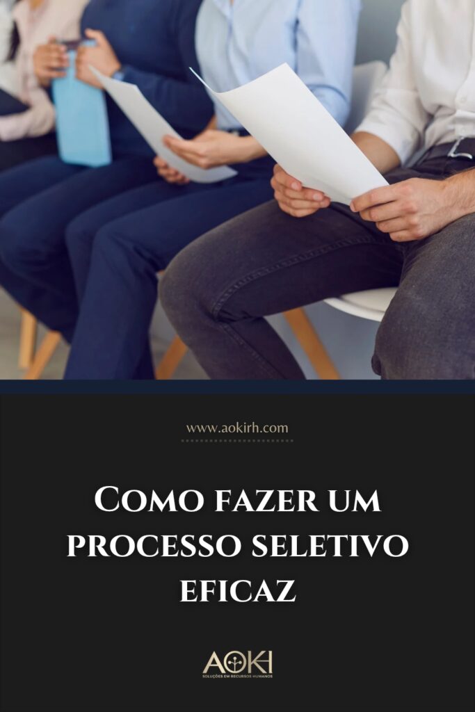 Como fazer um processo seletivo eficaz