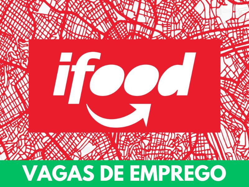 Ifood está com diversas vagas de emprego abertas pelo Brasil