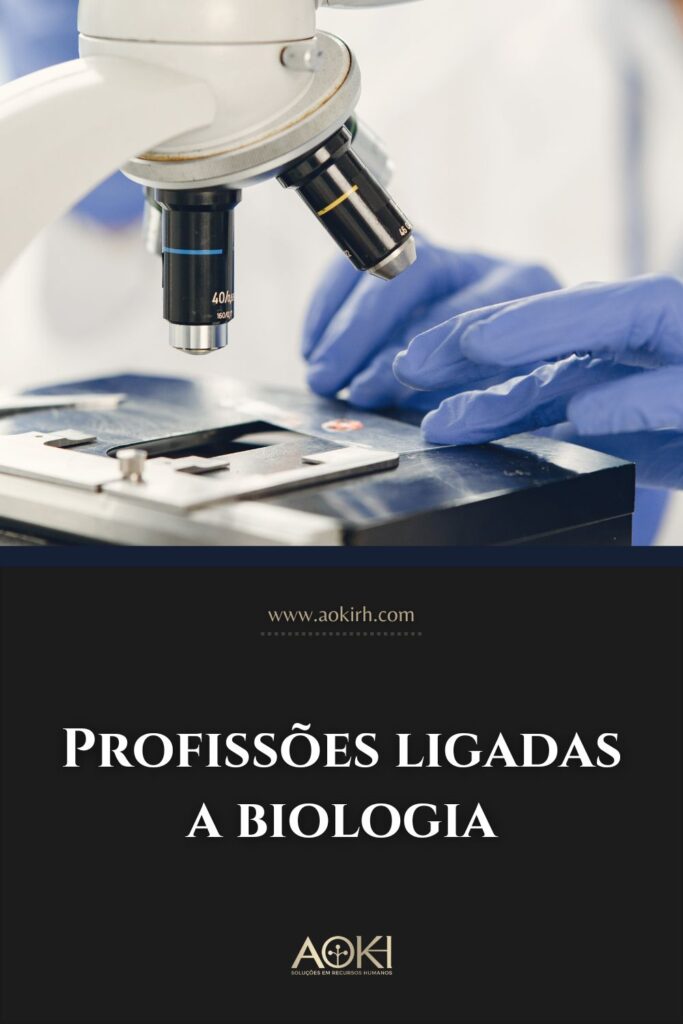 Profissões ligadas a biologia