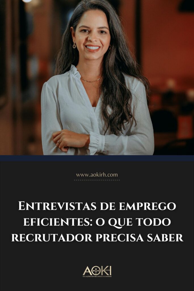 Entrevistas de emprego eficientes: o que todo recrutador precisa saber