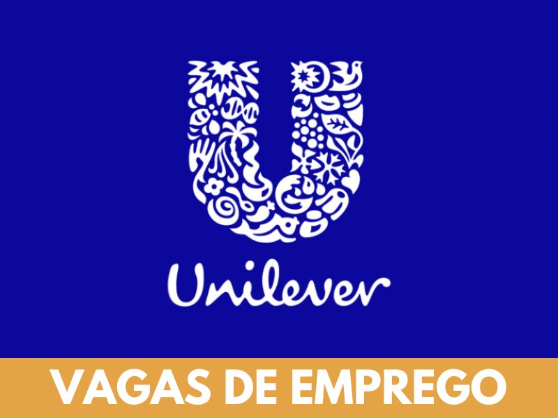 Unilever abre centenas de vagas para diversas áreas, cargos e níveis no Brasil e no exterior